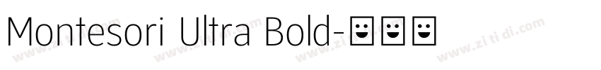 Montesori Ultra Bold字体转换 Montesori Ultra Bold字体转换